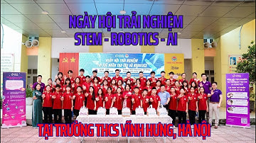 Ngày Hội Trải Nghiệm Công Nghệ STEM - AI - Robotics tại THCS Vĩnh Hưng | Learn to Leap
