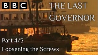 The Last Governor Part 4:  “Loosening the Screws”.  BBC Hong Kong Handover Series