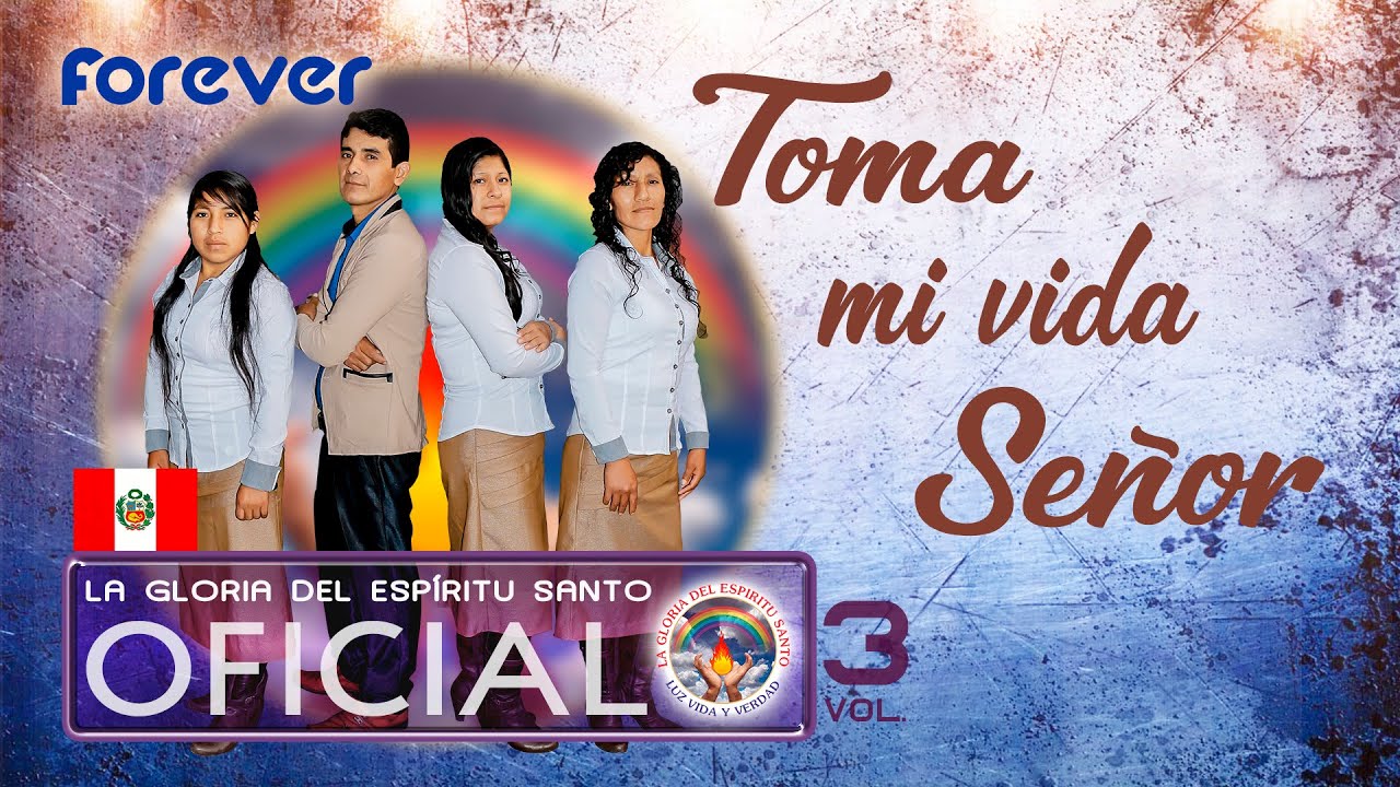 TOMA MI VIDA SEÑOR / Ministerio LA GLORIA DEL ESPÍRITU SANTO (Official