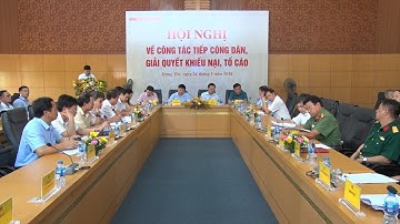 Tăng cường công tác tiếp công dân giải quyết khiếu nại, tố cáo