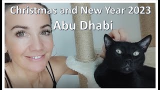 My Christmas and New Year in Abu Dhabi. Dec 2022 - Jan 2023