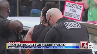 Protesters call for security video after man dies in Forsyth County Detention Center