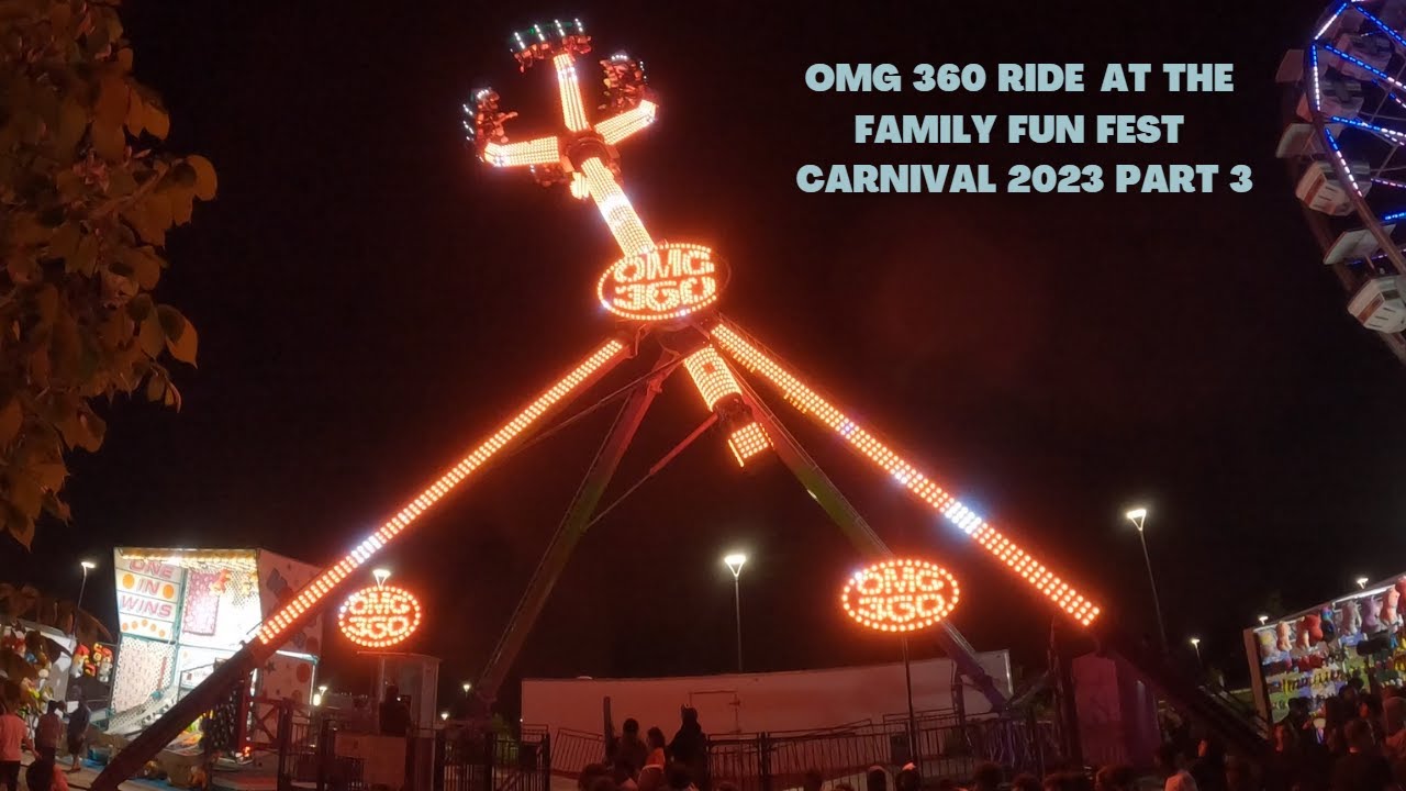 OMG 360 Ride At The Family Fun Fest Carnival 2023 Part 3 - YouTube