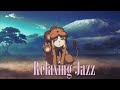 Relaxing Jazz Music - Background Chill Out Music - Music For Anxiety Relief