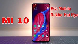 Mi 10 Mobile Full Details, Esa Mobile Jo Kharide Bina Raha Na Jaye