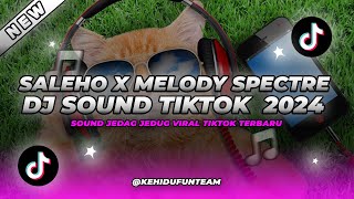 DJ TIKTOK TERBARU! SALEHO X MELODY SPECTRE X AVANGARD X FADED X EST CE QUE M'AIMES