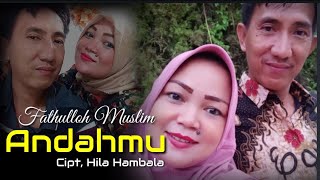 ANDAHMU - Cipt,Hila Hambala - Fathulloh Muslim / Mega Sulyana - Lagu Lampung