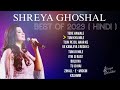 Shreya ghoshal best of 2023  hindi songs