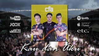 CFA - Kau dan Aku (Official Audio)