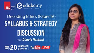 Decoding Ethics (GS Paper IV): Syllabus & Strategy Discussion | UPSC CSE Mains | Open Workshop