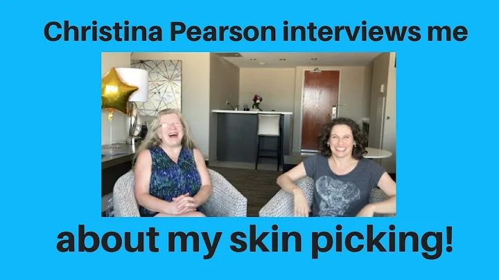 Skin Picking Discussion: Christina Pearson intervi...