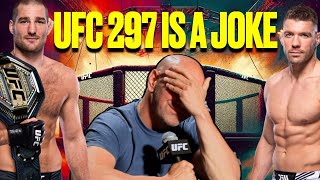 UFC 297 IS THE WORST CARD IN UFC HISTORY