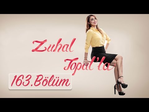 Zuhal Topal'la 163. Bölüm (HD) | 7 Nisan 2017