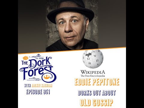 The Dork Forest Video: Eddie Pepitone and Old Gossip – EP 851