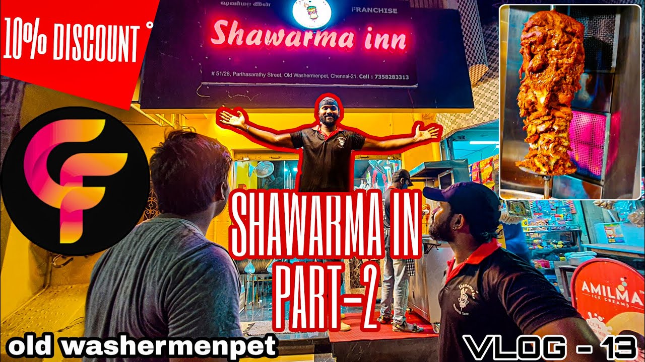 Shawarma Inn North Chennai's best shawarma || SHAWARMA INN 2 @old washermenpet ...