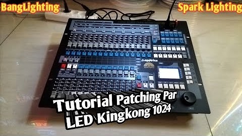 Tutorial Patching Par LED Kingkong 1024