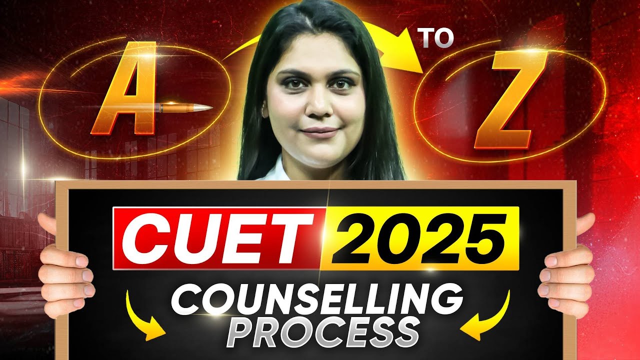 CUET Counselling Process 2025 | A to Z Complete Information