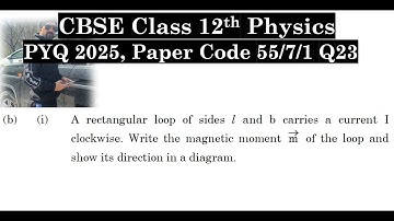 Class 12th Physics | Answer Key 2025 | CBSE Board | PYQ 2025 | Paper Code 55-7-1 | Set 1 | Q23