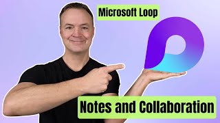 Microsoft Loop for Beginners: Easy NoteTaking and Collaboration