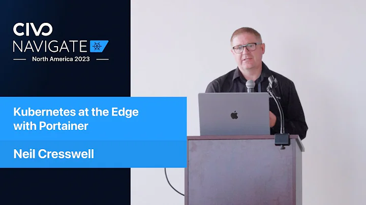 Kubernetes at the Edge with Portainer | Civo Navigate NA 2023