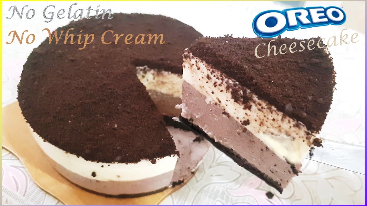 Oreo Cheesecake Recipe No Gelatin No Whipping Cream 免烤奥利奥乳酪蛋糕无吉利丁无淡奶油 Youtube
