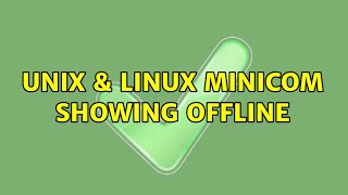 Celebrity Unix & Linux: minicom showing offline (5 Solutions!!) Wealth