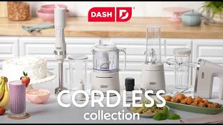 Dash Cordless Collection