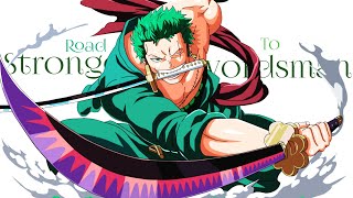 Roronoa Zoro -「AMV」- Road To Strongest Swordsman