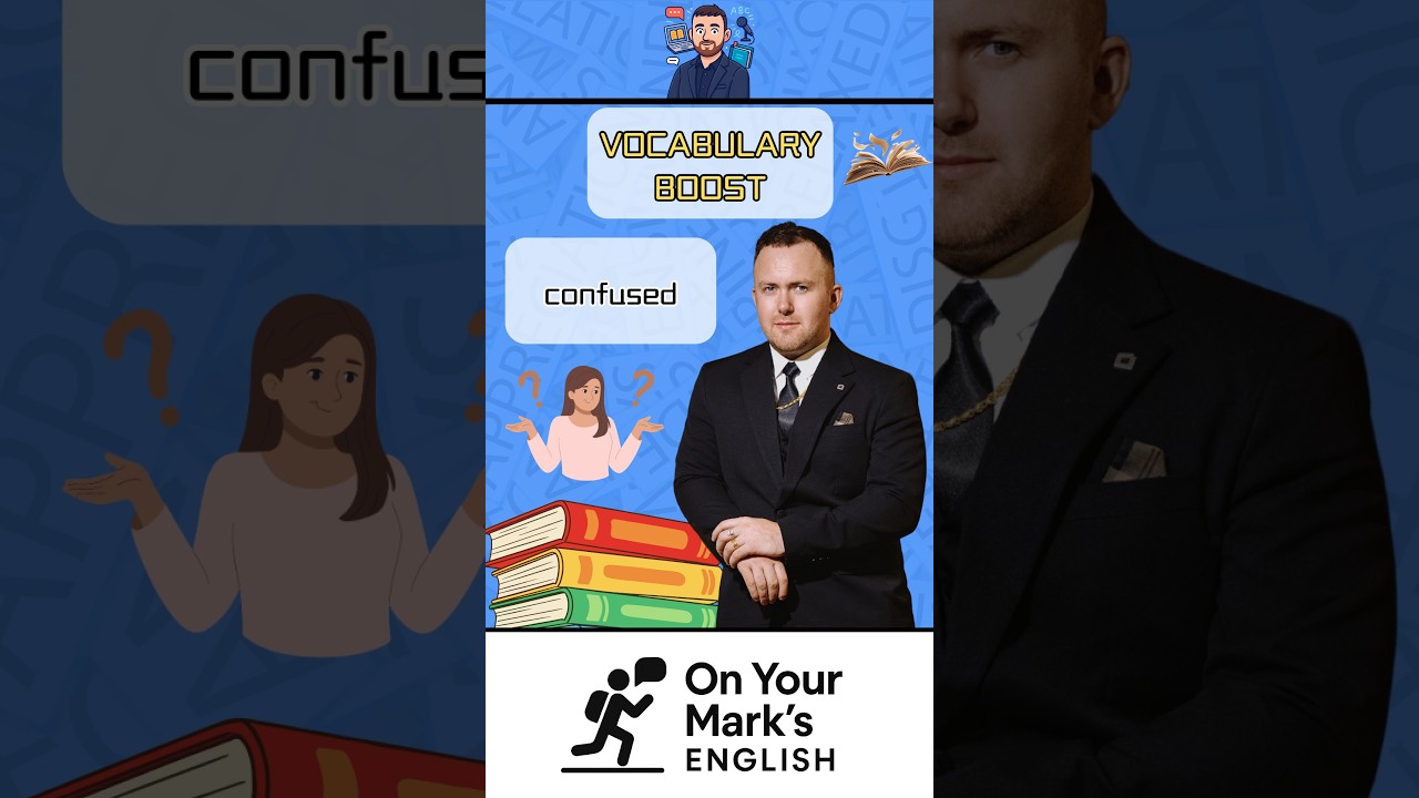 The Secret to Clearing Up Uncertainty: CONFUSED #VocabularyBuilding #FluentEnglish #EverydayEnglish