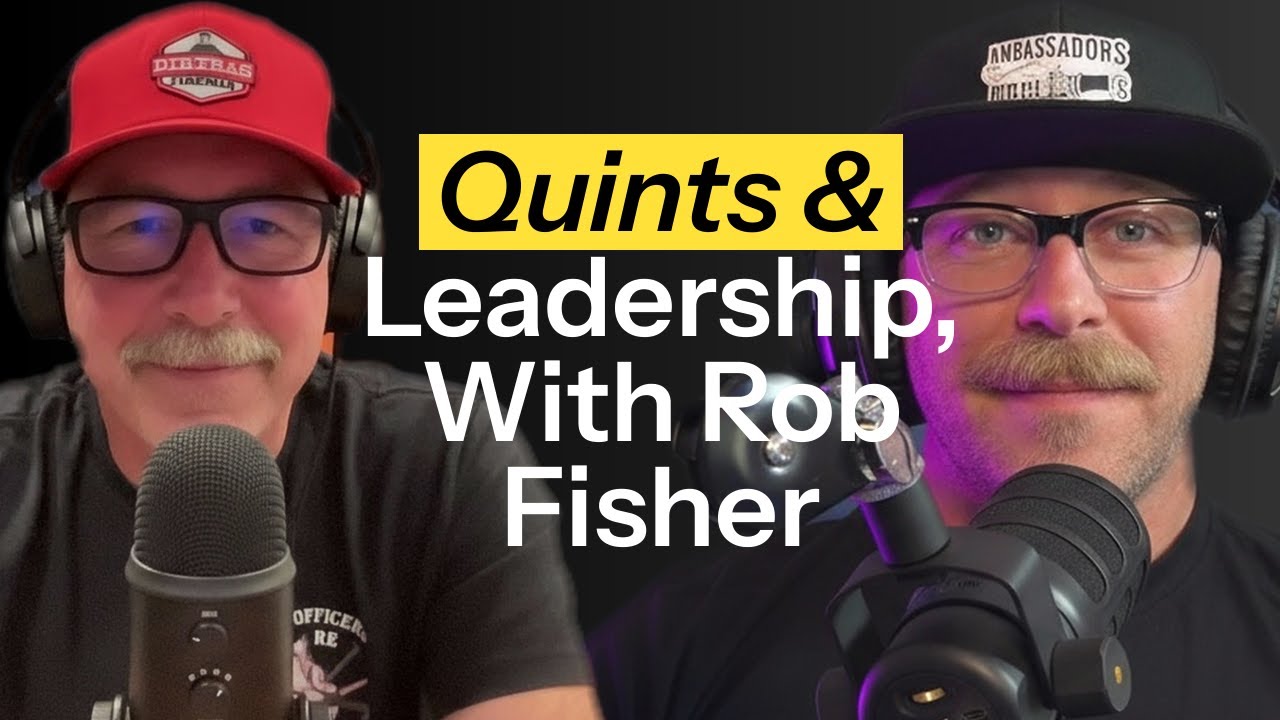 Episode 71 Leadership and Quints with Rob Fisher