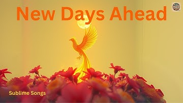 New Days Ahead- This Track will give You Courage & Strength to Fight Against Odds