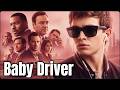 Baby Driver (2017) Action/Crime | Jon Hamm,Lily James,Ansel Elgort - Film Review & Facts