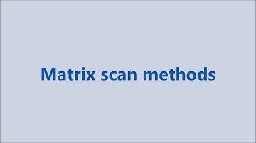 Matrix scan methods