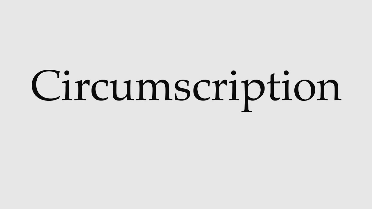 How to Pronounce Circumscription