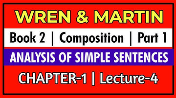 Wren and Martin Book 2 Composition | ANALYSIS OF SIMPLE SENTENCES | Lecture 4