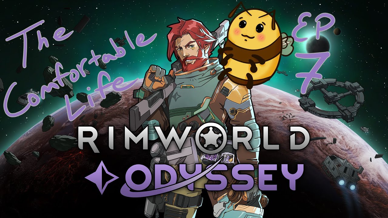 Rimworld Odyssey - The Comfortable Life [Episode 7]