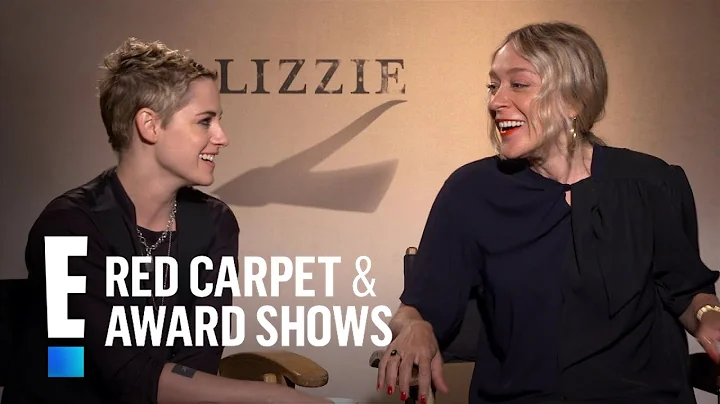 Kristen Stewart & Chloe Sevigny's "Lizzie" Borden Theory | E! Red Carpet & Award Shows