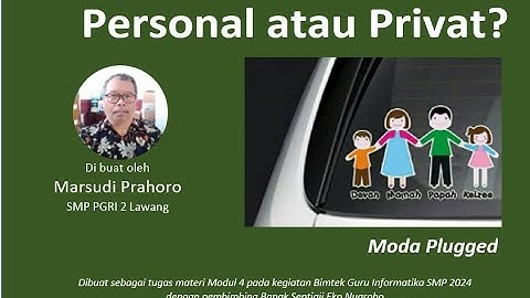 Micro teaching untuk Tugas Bimtek Informatika 2024 – Informasi Personal atau Privat
