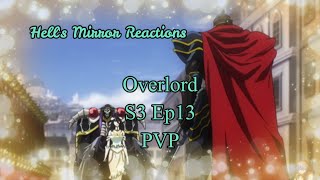 Overlord Season 3 Episode 13: PVP   HELLS MIRROR REACTIONS @HellsMirror