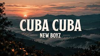 New Boyz - Cuba - Cuba (Official Lyric Video)