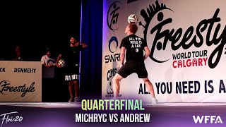 MichRyc v Andrew Henderson - Quarter-Final | FFWT Calgary 2016