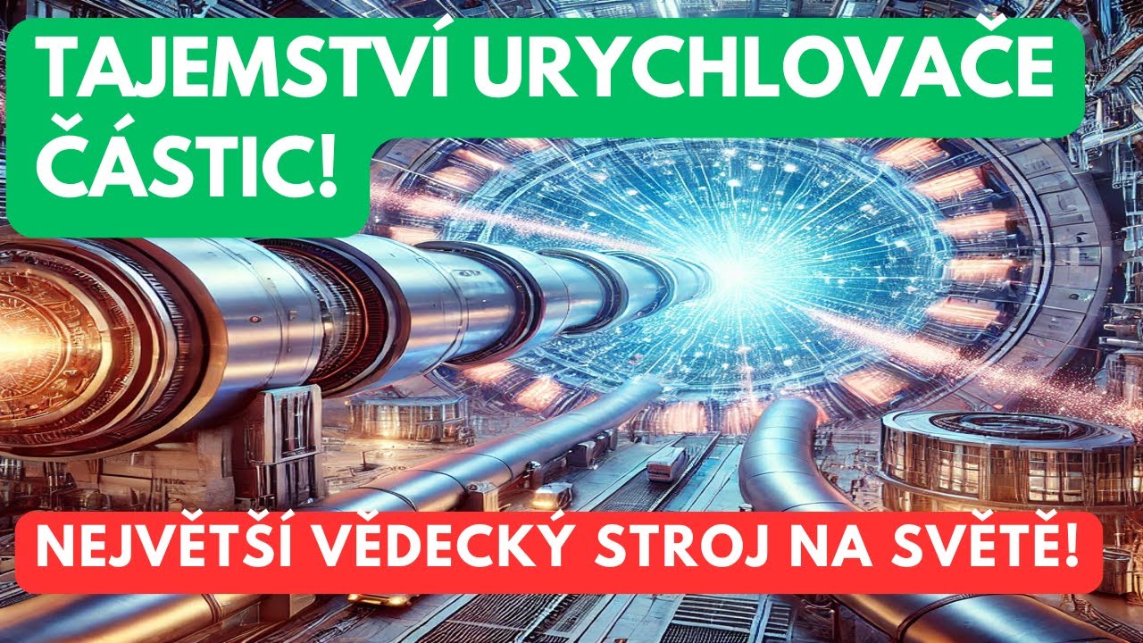 Jak Funguje Urychlovač Částic? Tajemství Největšího Vědeckého Stroje!