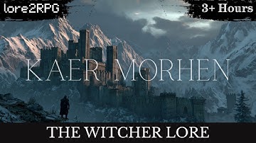 The Witcher Lore To Sleep To | Kaer Morhen: The Last Witcher Stronghold