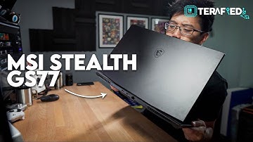MSI Stealth GS77 Review - A Light Yet Heavy Punch