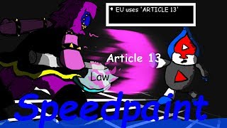 Eu Uses 'Article 13' (Speedpaint) (Rude Buster Music)