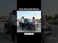 Creta Base Model Ownership Review