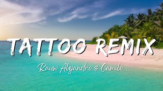 Rauw Alejandro & Camilo - Tattoo Remix (Lyrics/Letra)