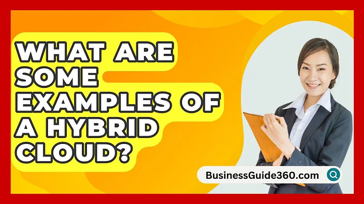 What Are Some Examples Of A Hybrid Cloud? - BusinessGuide360.com