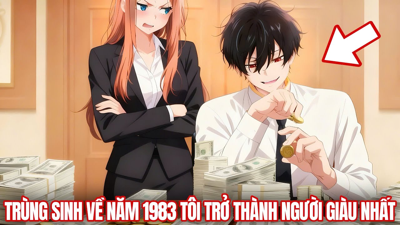 [Trọn Bộ 1-End] Khi Thiên Tài Kinh Doanh Trở Về Thời Bao Cấp Đổi Đời | Review Truyện