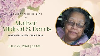 Celebration of Life for Mother Mildred S. Dorris- July 27, 2024